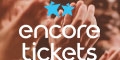 Encore Tickets Encore Tickets