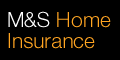 M&amp;S Home Insurance 