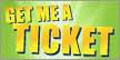 get me a ticket